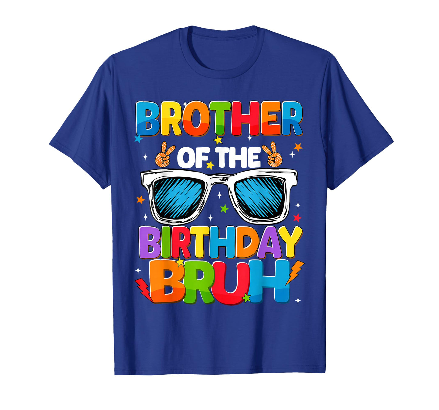 Brother Of The Birthday Bruh Sunglasses Family Group Party T-Shirt