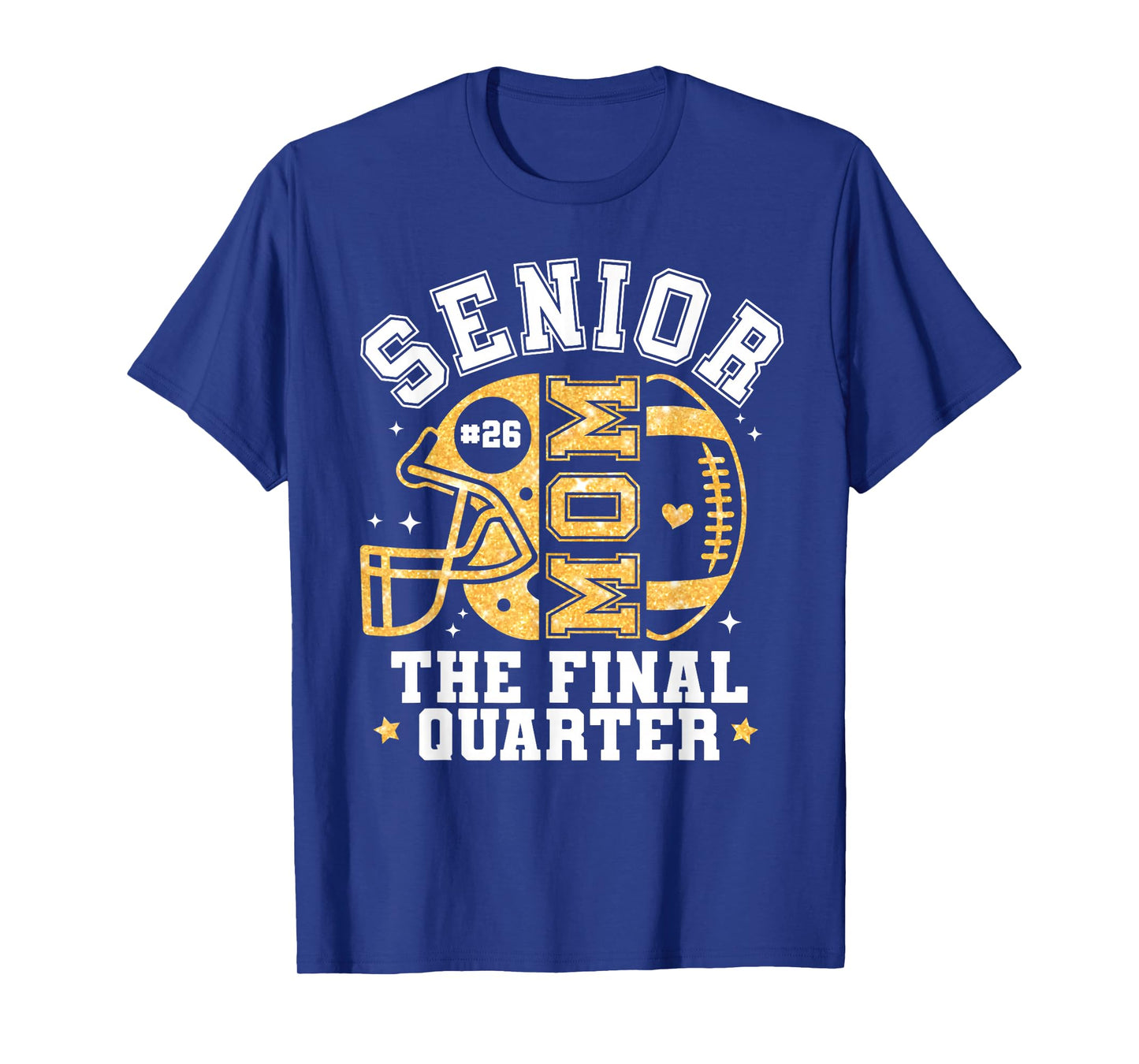 Senior Football Mom The Final Quarter Class of 2026 Game Day T-Shirt