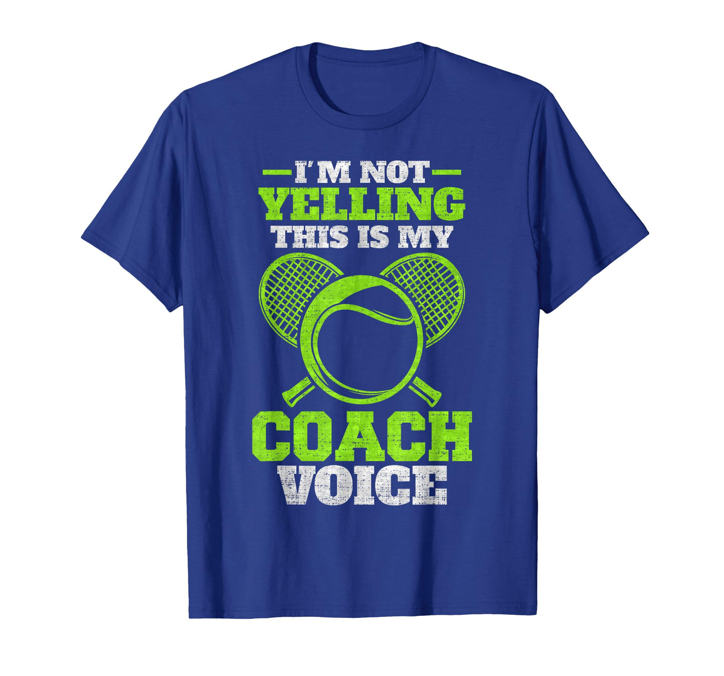 Vintage I'm Not Yelling, This Is My Tennis Coach Voice T-Shirt