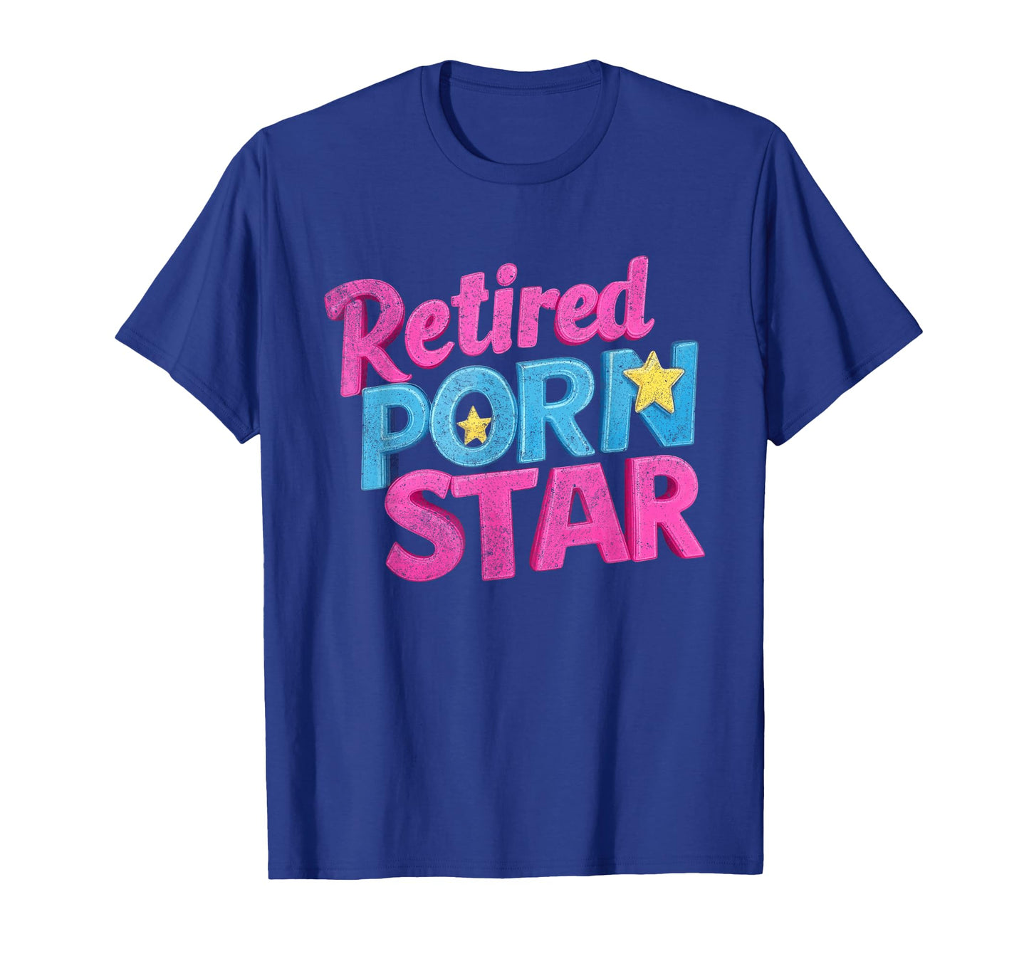 Retired Porn Star Funny Naughty Adult Humor Retirement T-Shirt