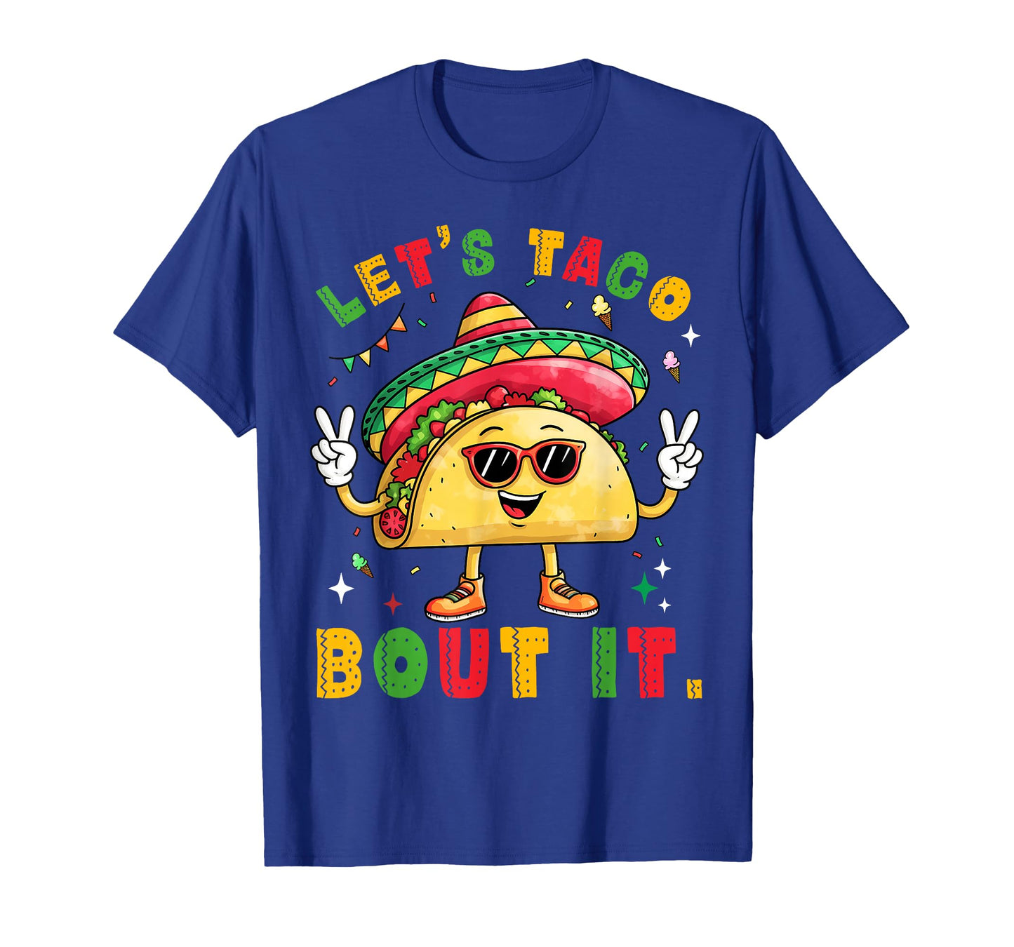 Let's Taco Bout It Funny Sombrero Hat Mexican Men Women T-Shirt