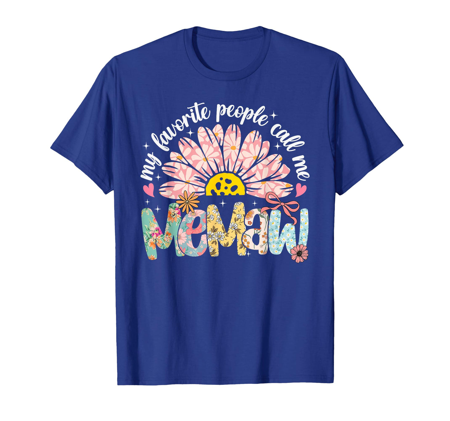 My Favorite People Call Me Memaw Mothers Day Girly Women T-Shirt
