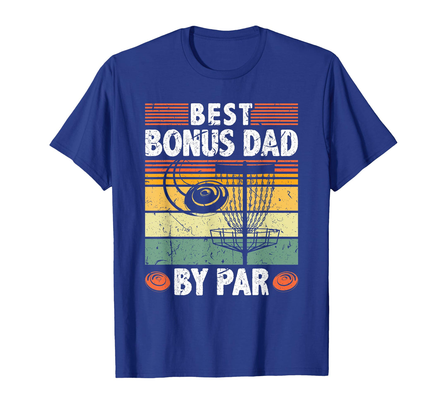 Best Bonus Dad By Par Frisbee Disc Golf Father's Day T-Shirt
