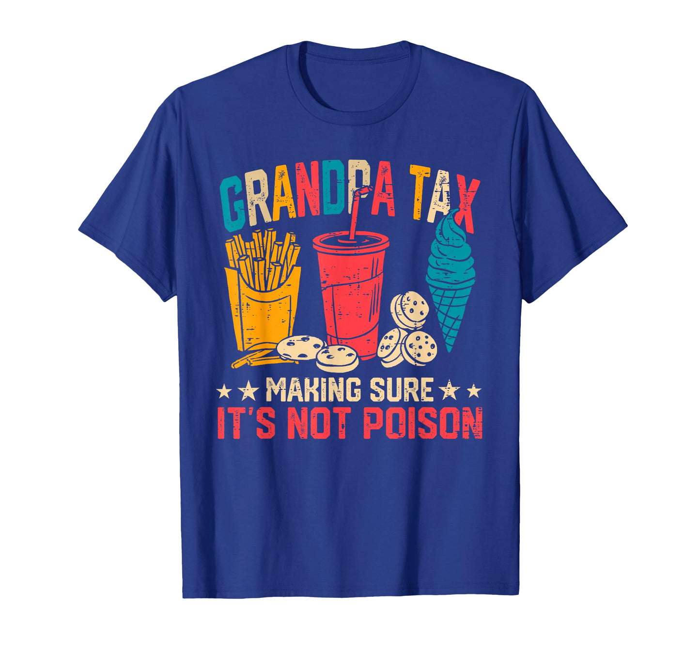 Grandpa Tax Making Sure It's Not Poison Funny Fathers Day T-Shirt
