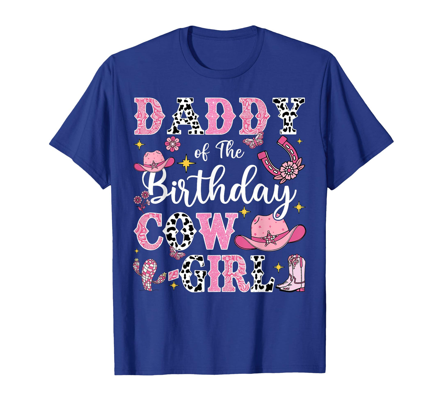 Daddy Of The Birthday Cow-Girl Rodeo Cow Girl Birthday T-Shirt