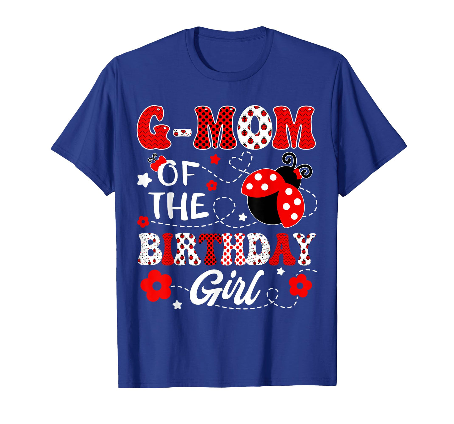 G-Mom Of The Birthday Girl Lady Bug Birthday Party T-Shirt