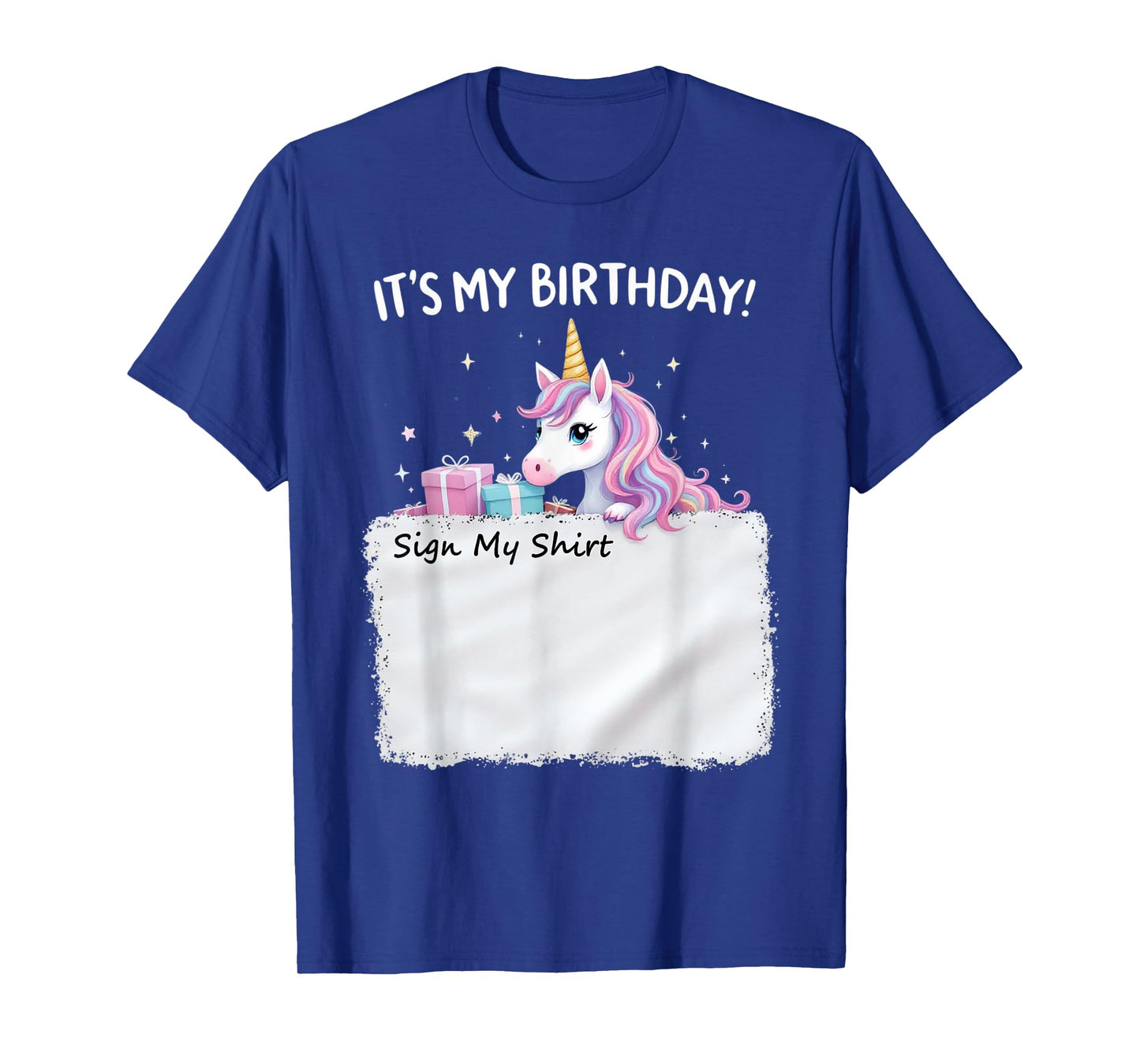 It's My Birthday Sign My Shirt Novelty Party Unicorn T-Shirt