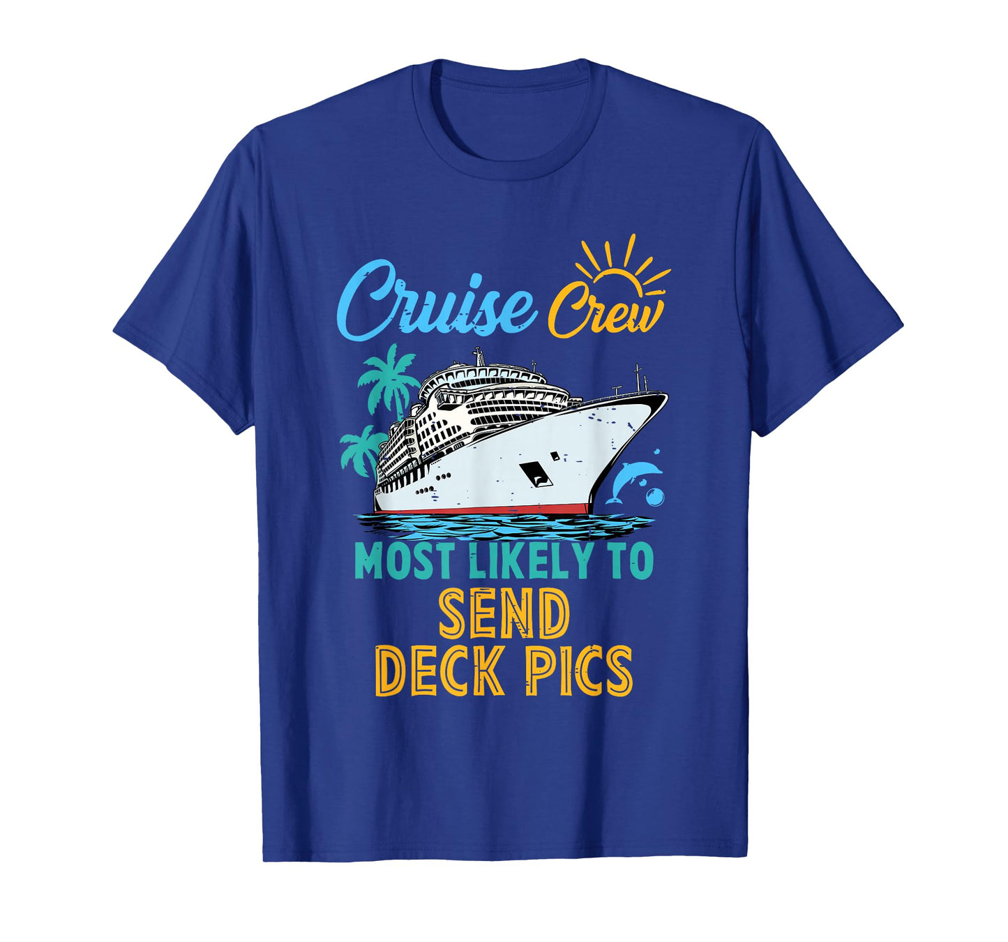Retro Funny Family Cruise Crew Most Likely To Send Deck Pics T-Shirt
