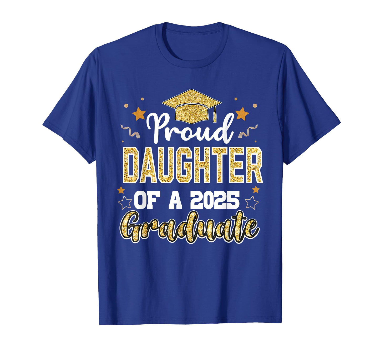 Daughter Senior 2025 Proud Daughter Class Of 2025 Graduate T-Shirt