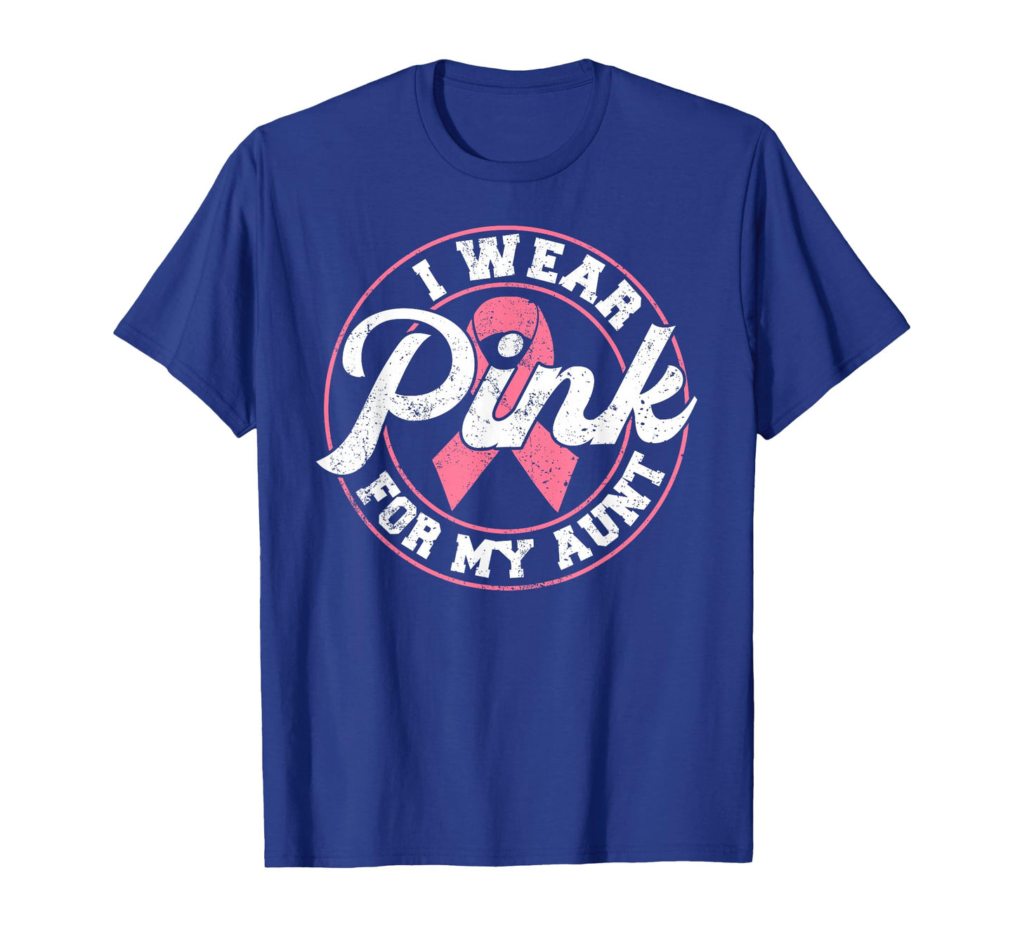 I Wear Pink For My Aunt Breast Cancer Awareness Gift T-Shirt