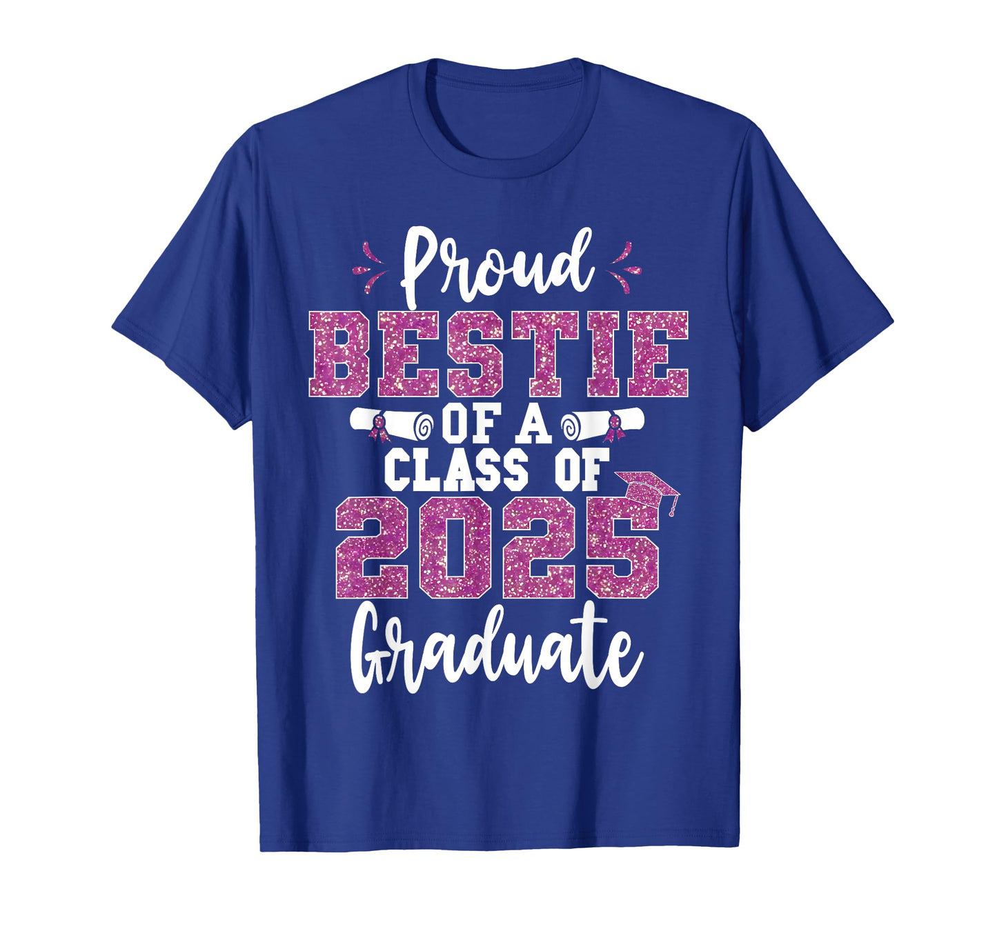 Proud Bestie Of A Class of 2025 Graduate Senior Graduation T-Shirt