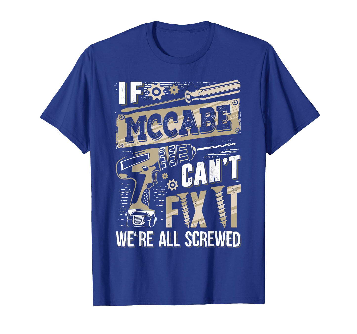 If MCCABE Can't Fix It We're All Screwed Funny Family Name T-Shirt