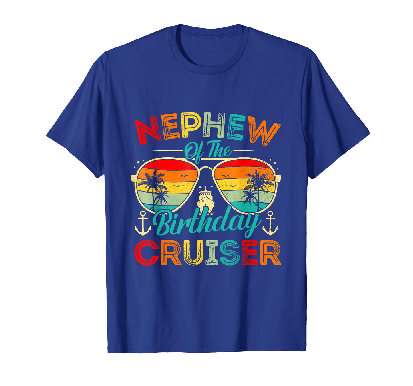 Nephew Of The Birthday Cruiser Family Cruise Birthday Trip T-Shirt