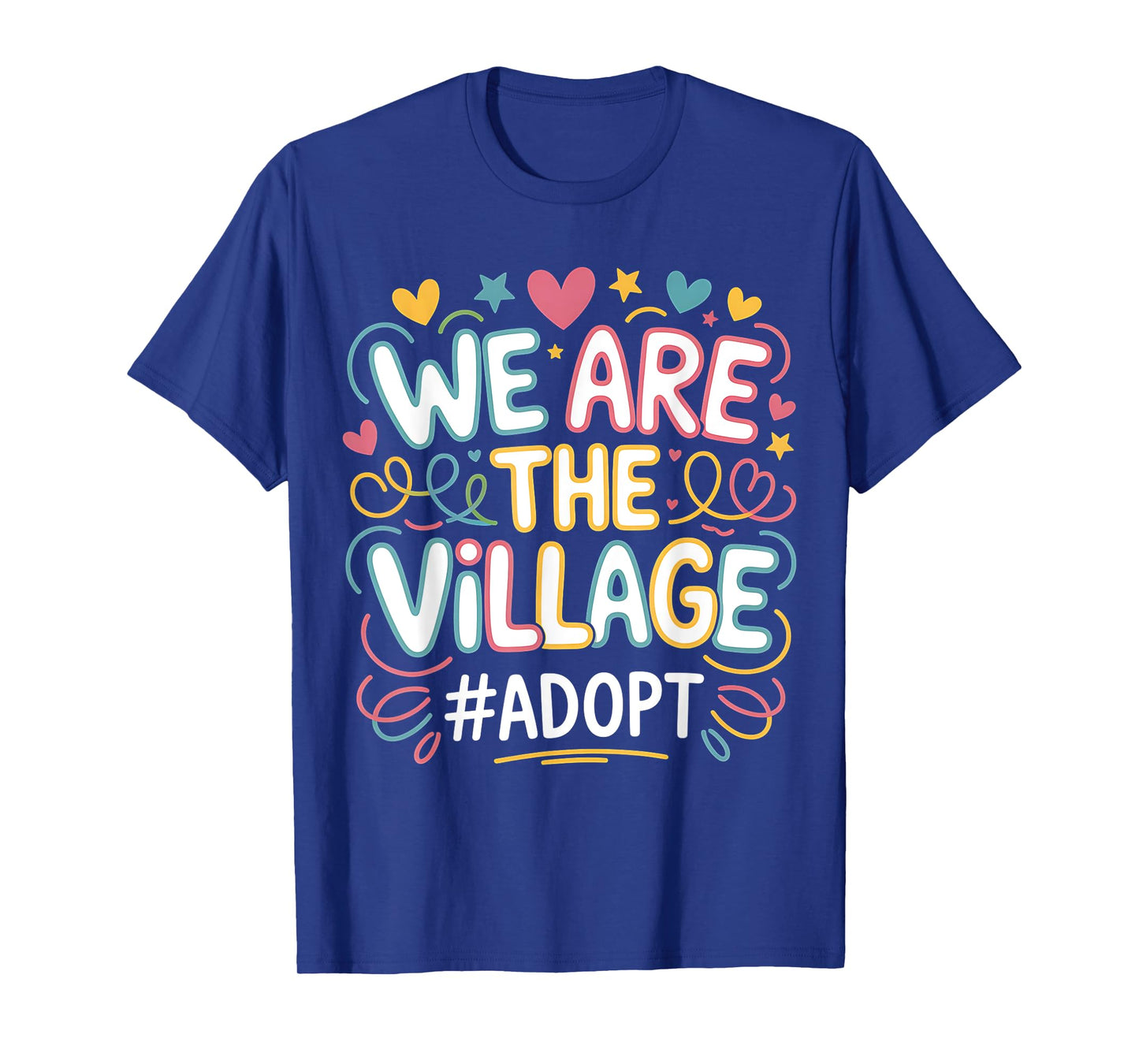 We Are The Village, Adopt - Adoption Day T-Shirt