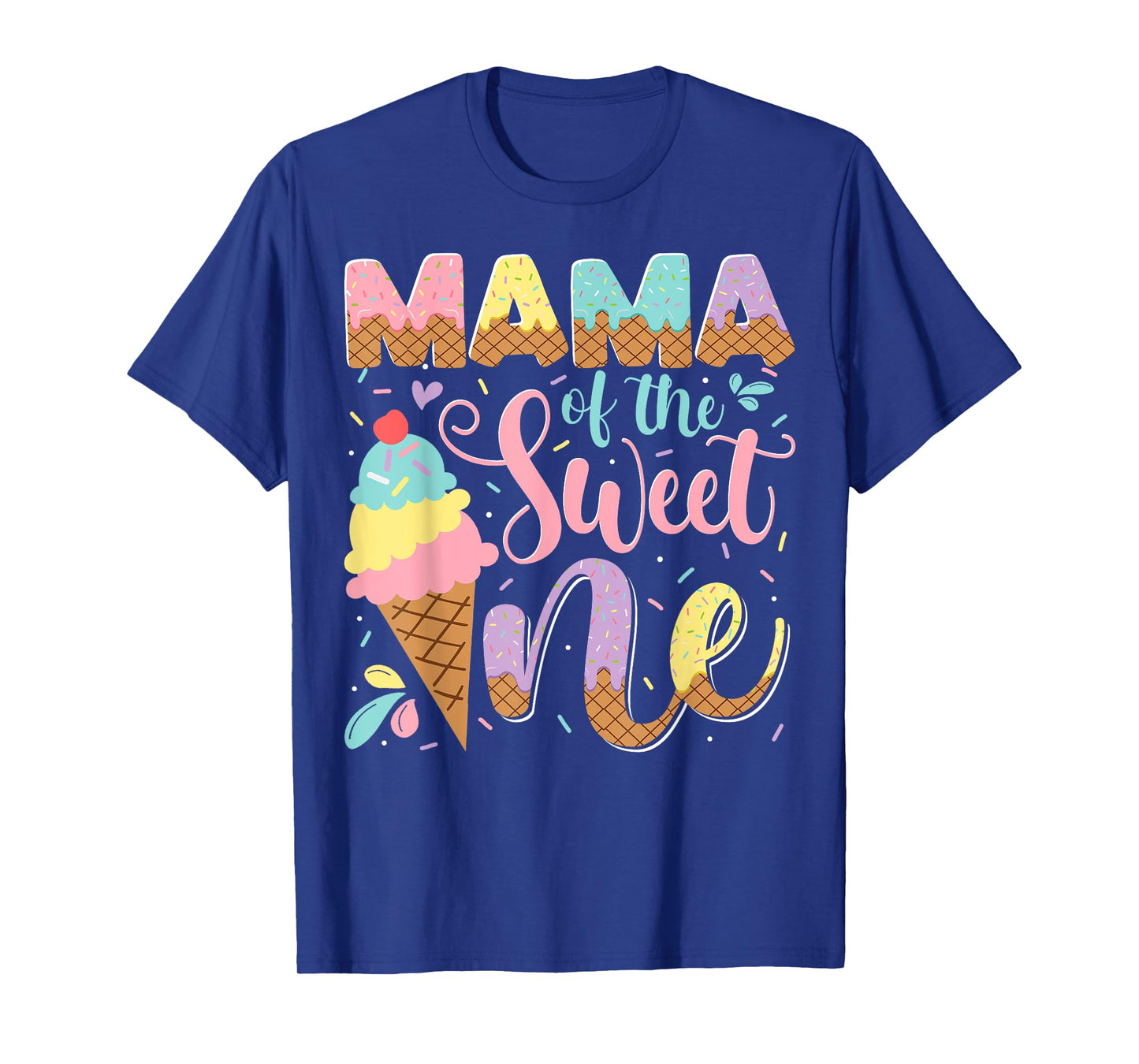 Mama Of The Sweet One Ice Cream 1St Birthday Party T-Shirt