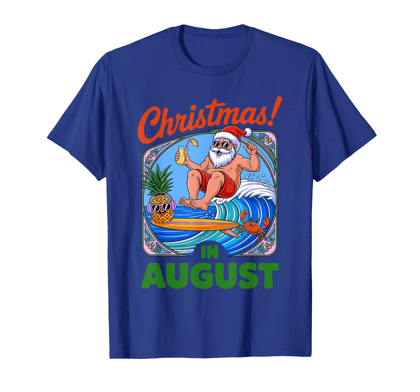 Christmas In August Summer Vacation Funny Santa Men Women T-Shirt