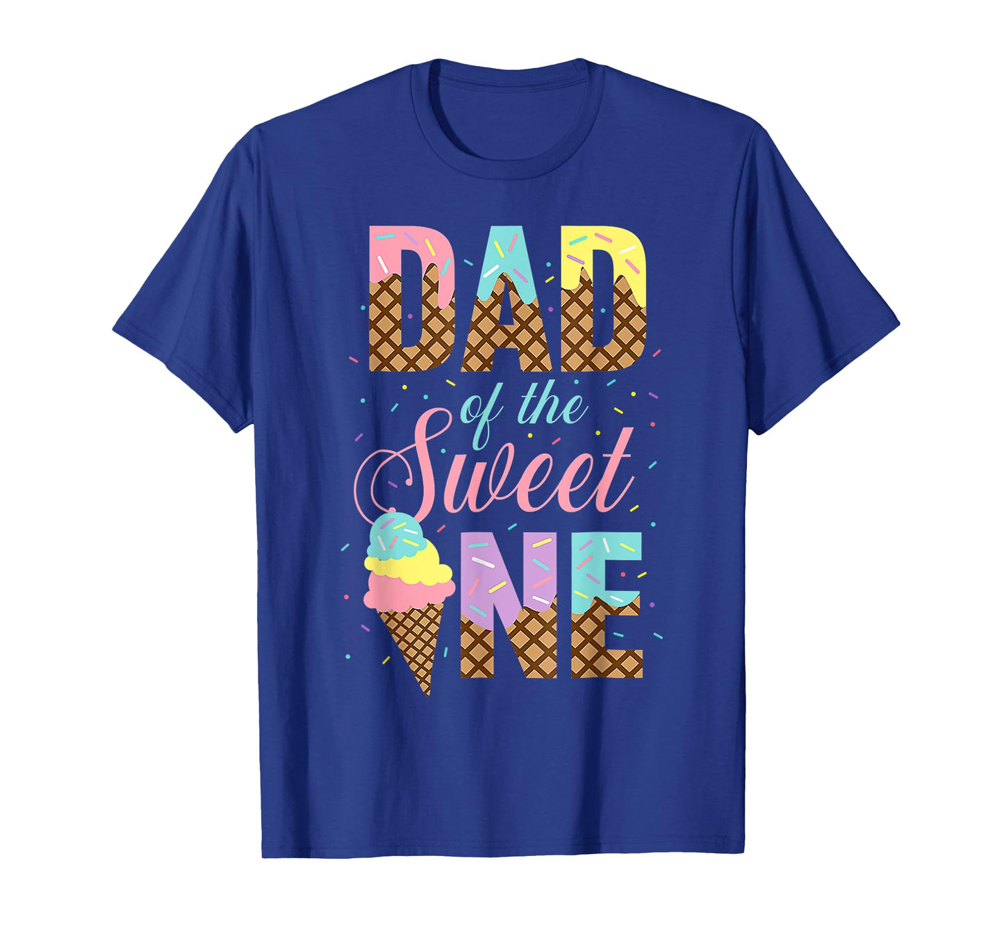 Dad Of The Sweet One Ice Cream 1st First Family Father's Day T-Shirt