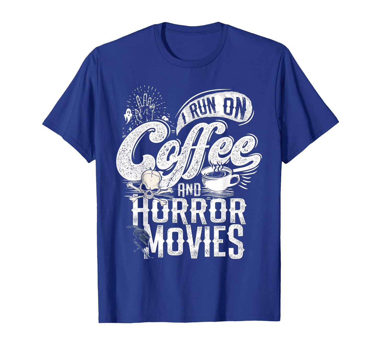 I Run on Coffee And Horror Movies Horror Movie Merchandise T-Shirt