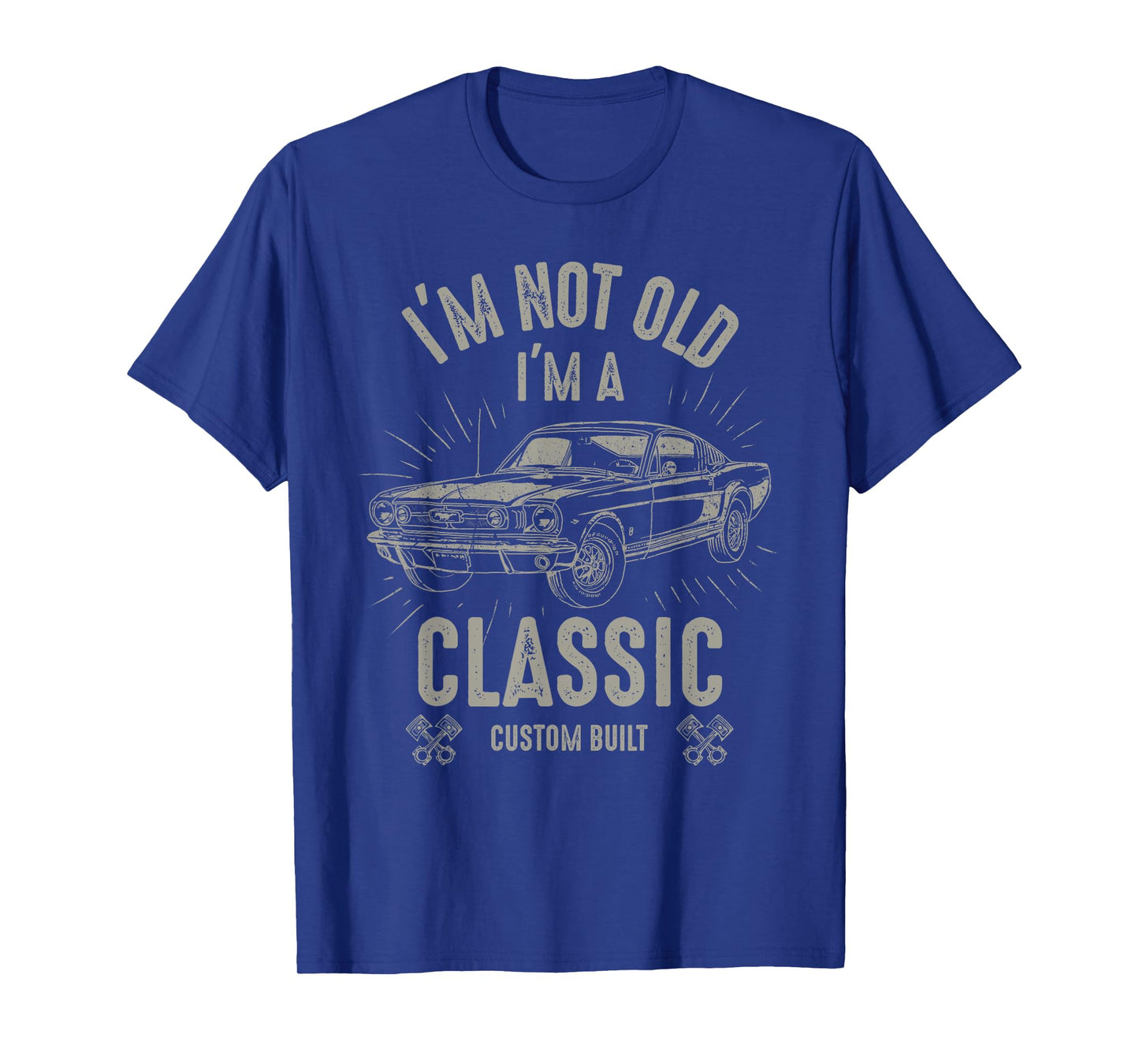 I'm Not Old I'm Classic Funny Car Quote Retro Vintage Car T-Shirt