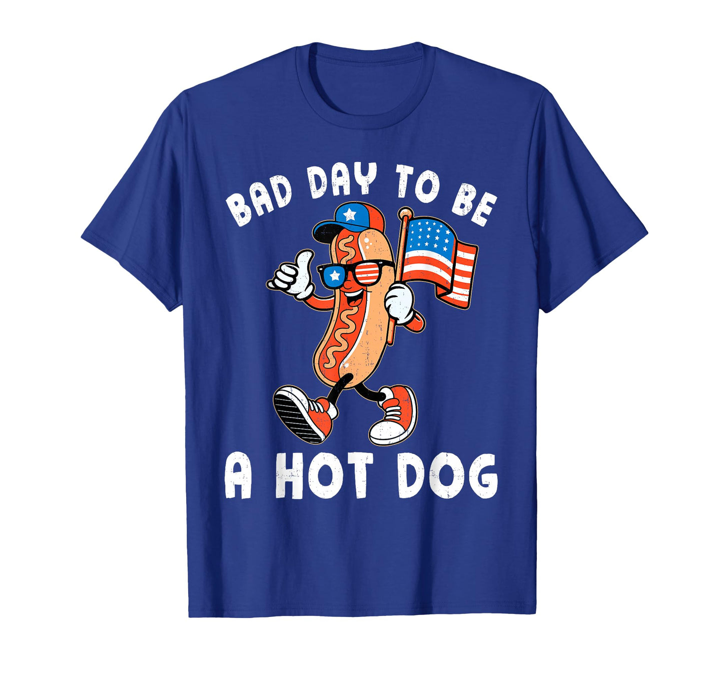 Bad Day To Be A HotDog 4th of July BBQ Tee Men Women T-Shirt
