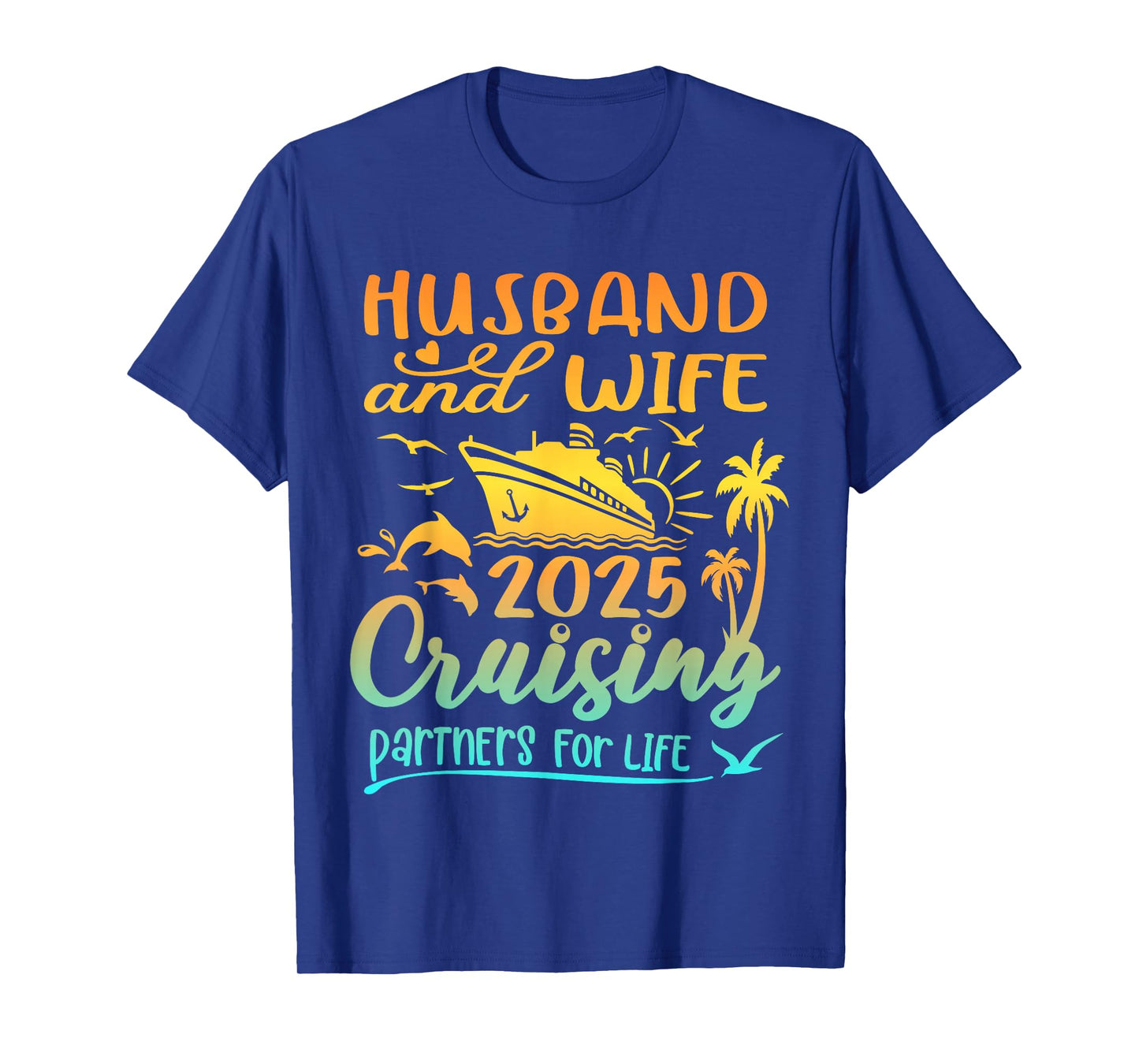 Family Wife and Husband Cruise 2025 Matching Shirt Honeymoon T-Shirt