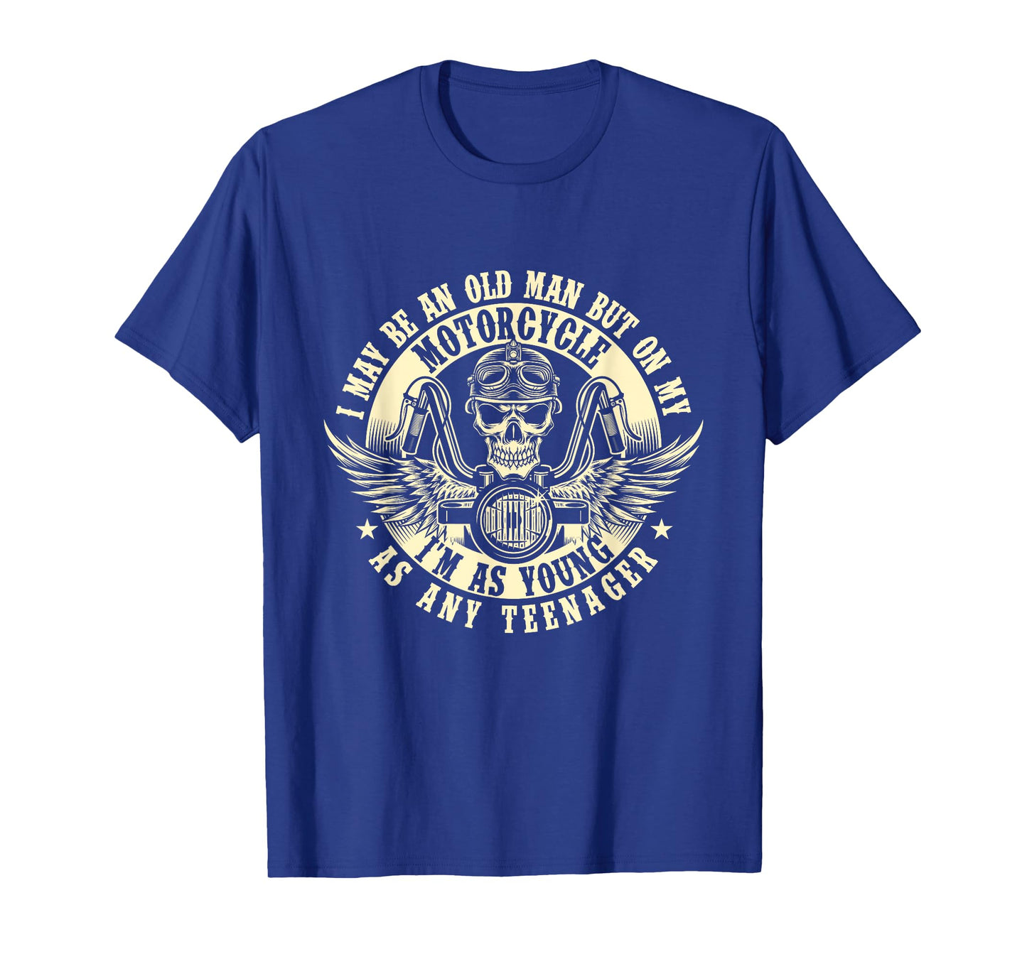 On My Motorcycle I'm As Young As Any Teenager - Biker T-Shirt