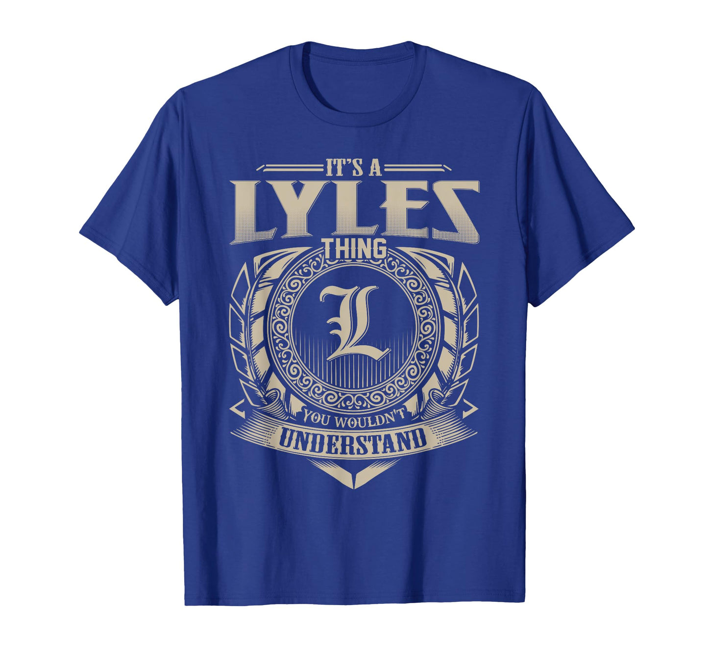 It's A LYLES Thing You Wouldn't Understand Name Vintage T-Shirt