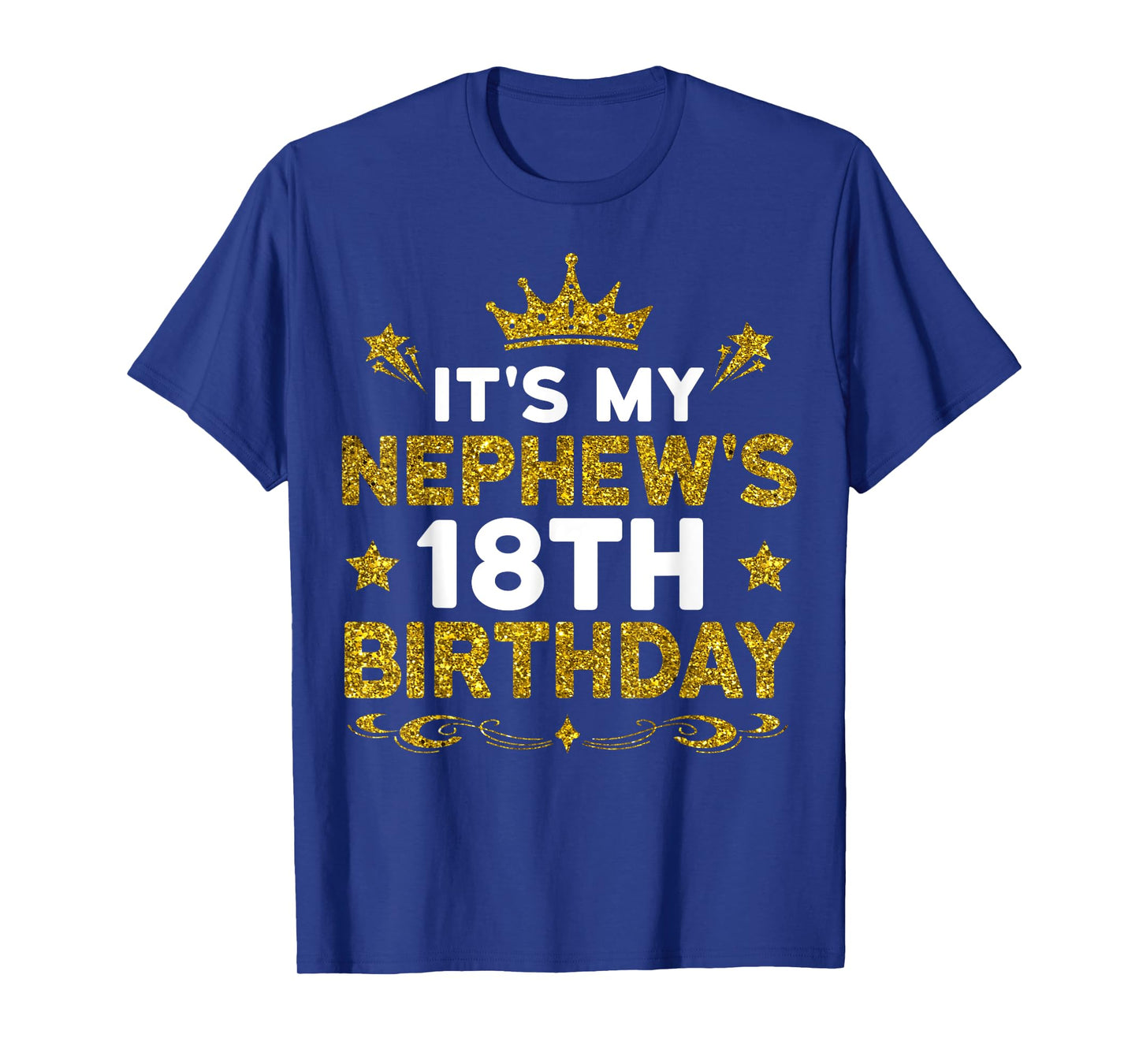 It's My Nephew's 18th Birthday Happy Birthday 18 Years Old T-Shirt