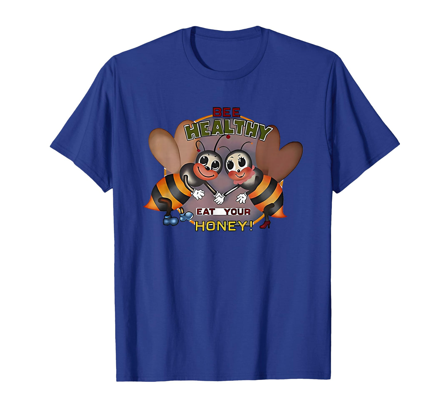 Bee Healthy Eat Your Honey T-Shirt