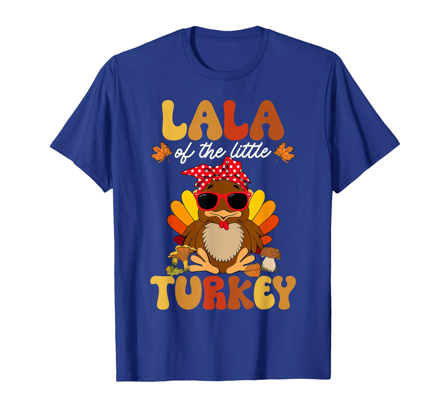Lala of The Little Turkey Thanksgiving 1st Birthday T-Shirt