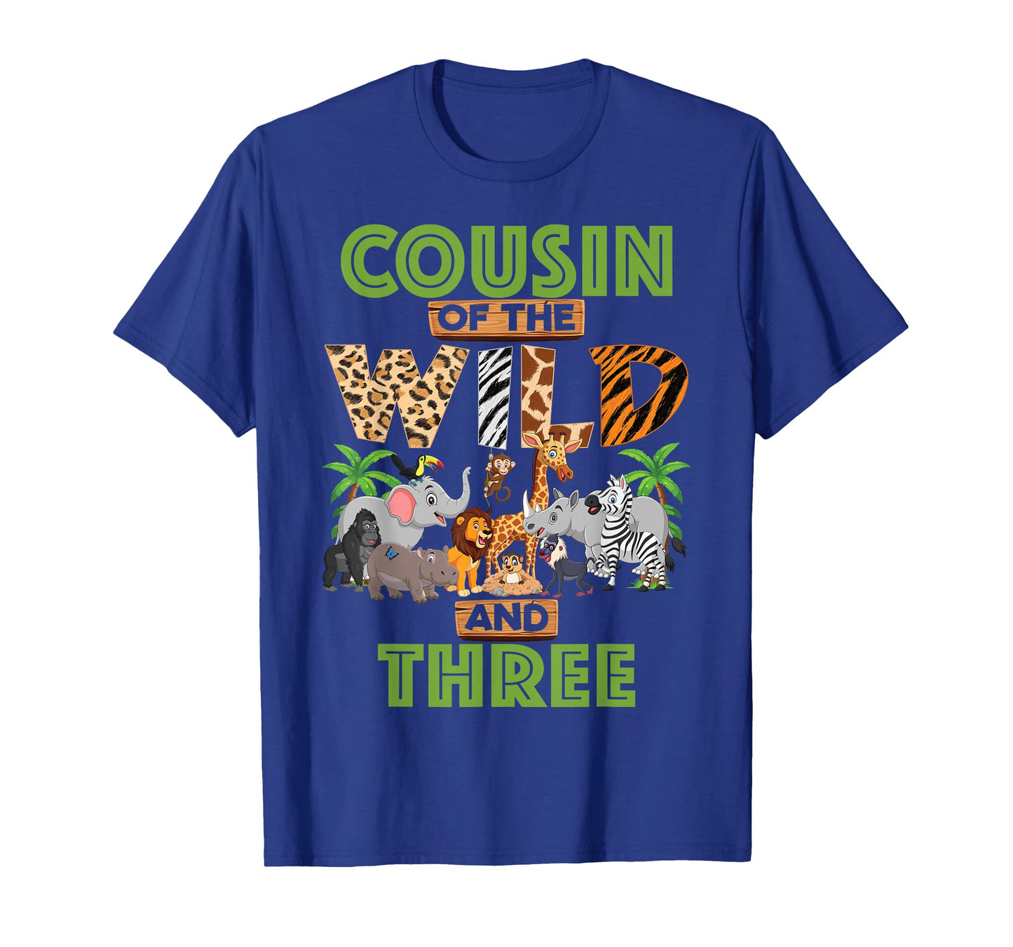 3rd Birthday Zoo Safari Jungle Cousin Of The Wild and Three T-Shirt