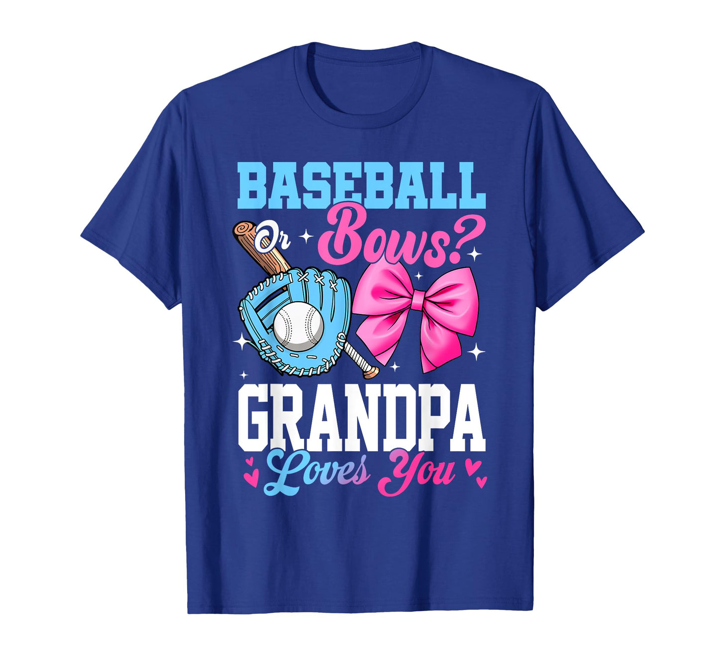 Baseball Or Bows Your Grandpa Loves You Gender Reveal T-Shirt