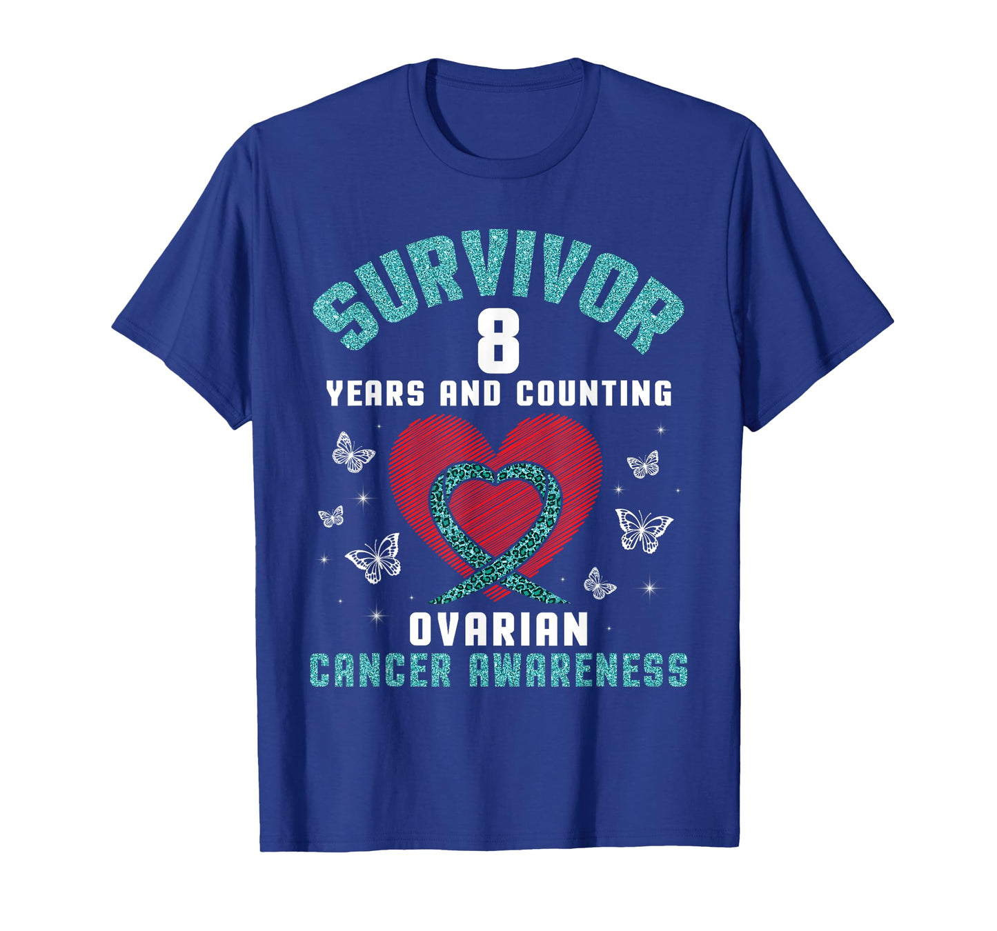 Heart Survivor 8 Years And Counting Ovarian Cancer Awareness T-Shirt