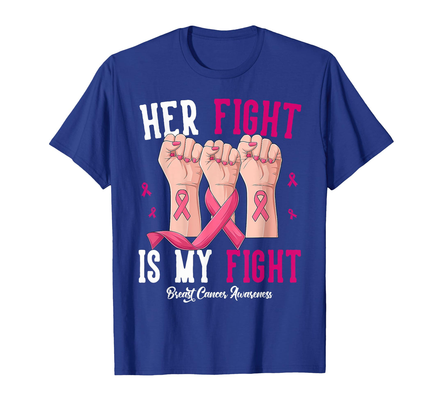 Her Fight is My Fight Hand Strong Breast Cancer Awareness T-Shirt