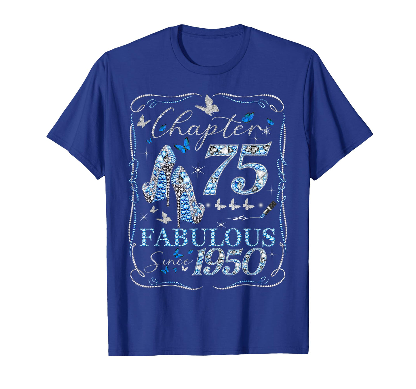 Chapter 75 Fabulous Since 1950 75th Diamond Birthday Queen T-Shirt