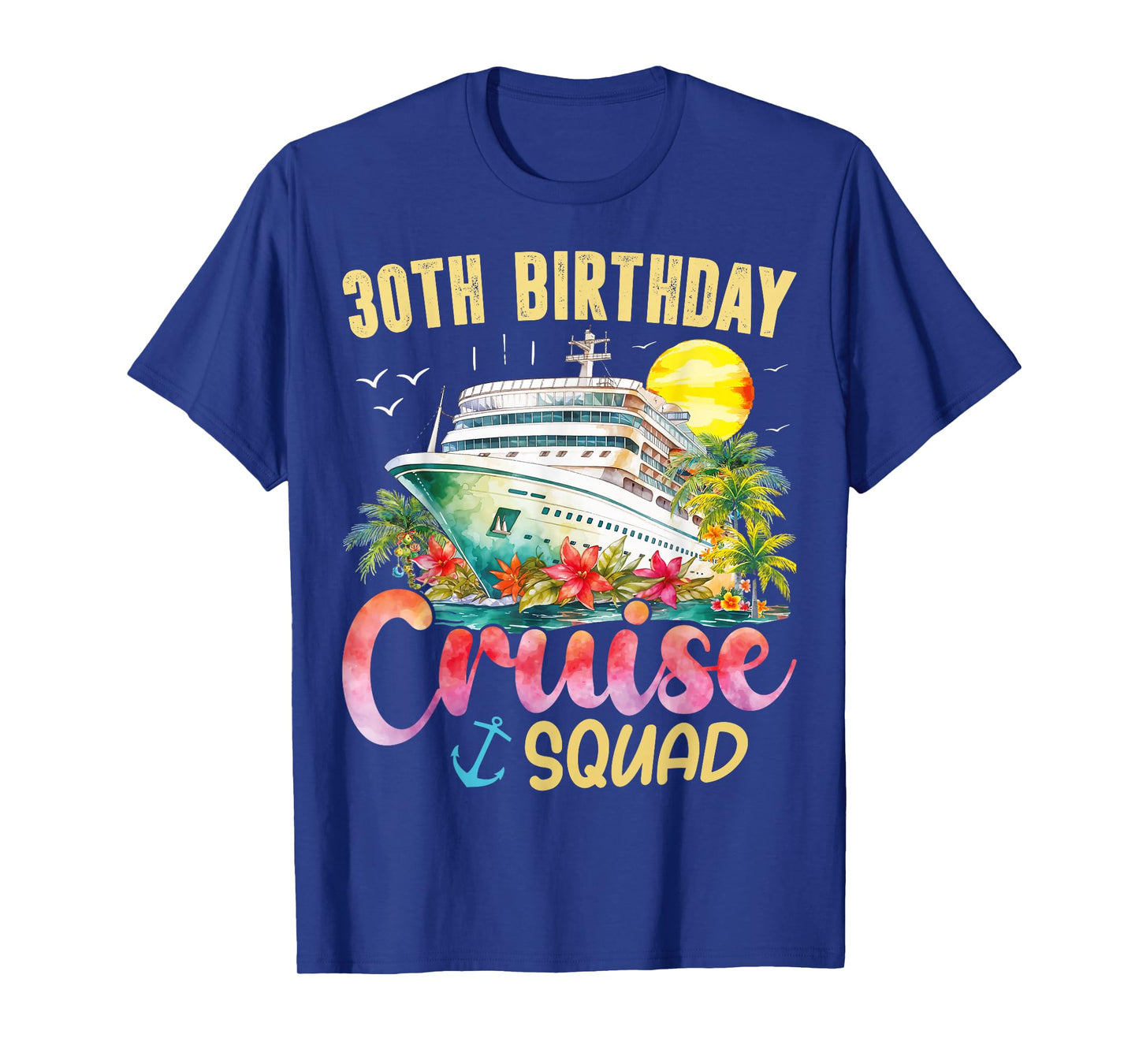 30th Birthday Cruise Squad 2025 Family Matching Cruise Trip T-Shirt