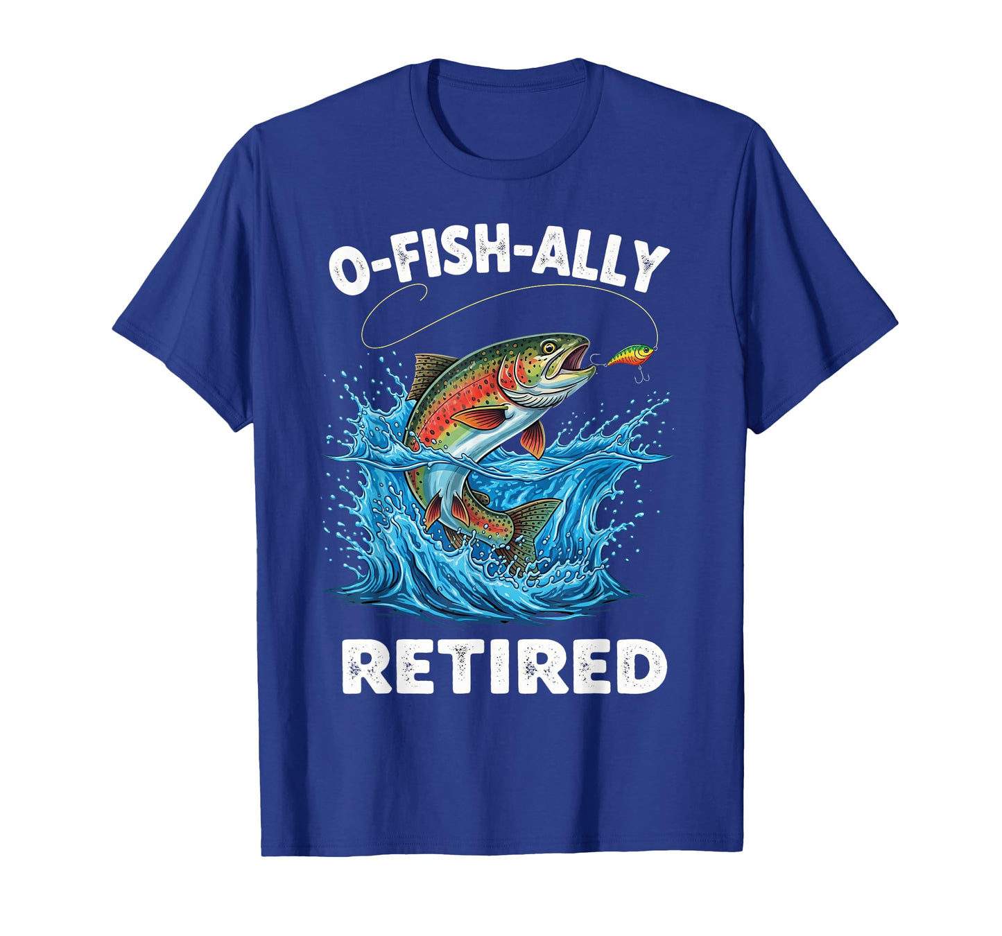 O-Fish-Ally Retired Retirement Fishing Funny O'fishally T-Shirt