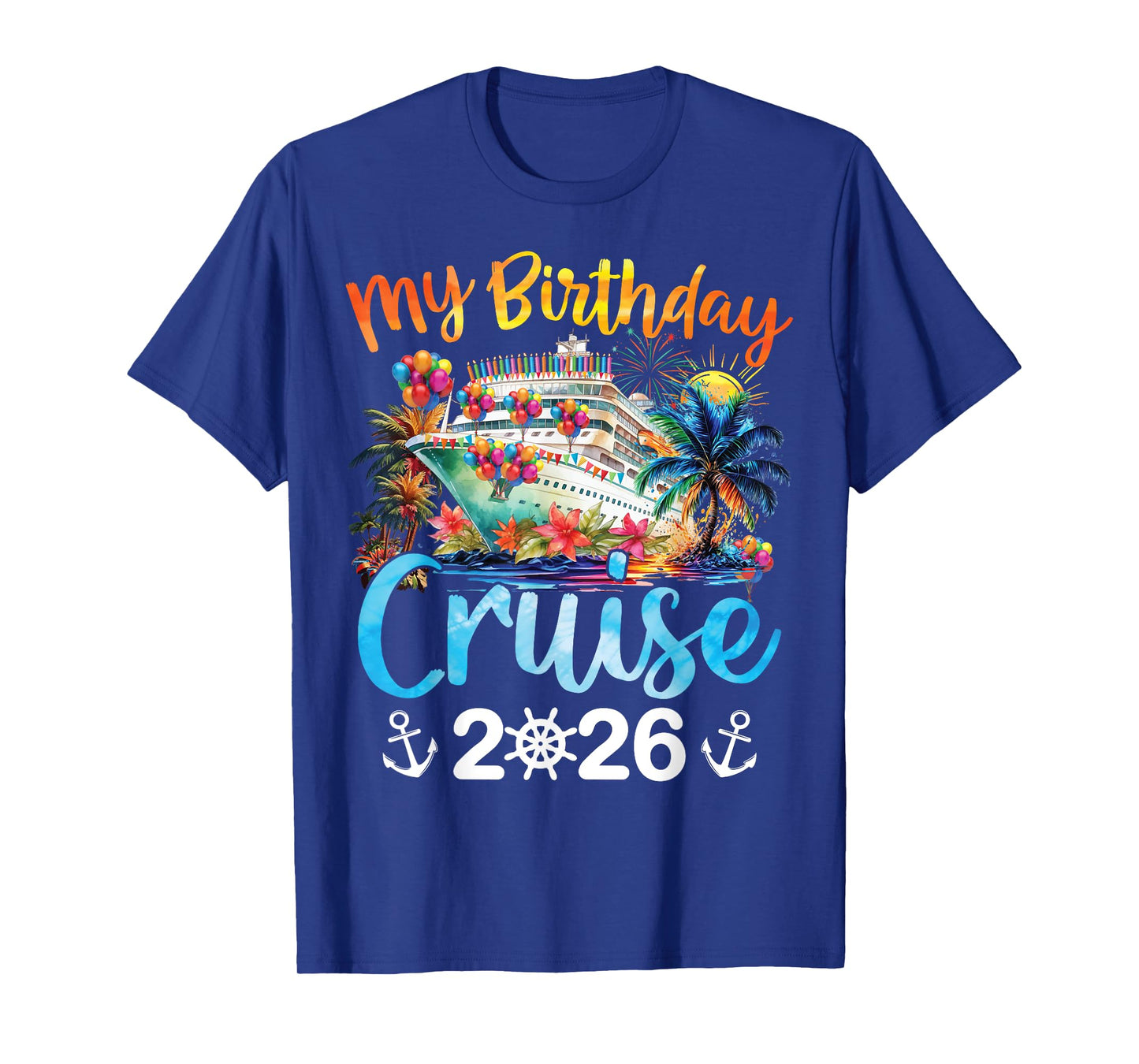 My Birthday Cruise 2026 Family Cruise Vacation Trip Birthday T-Shirt