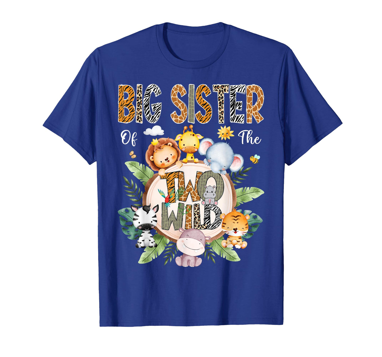 Big Sister Of The Two Wild 2Nd Birthday Safari Jungle Animal T-Shirt