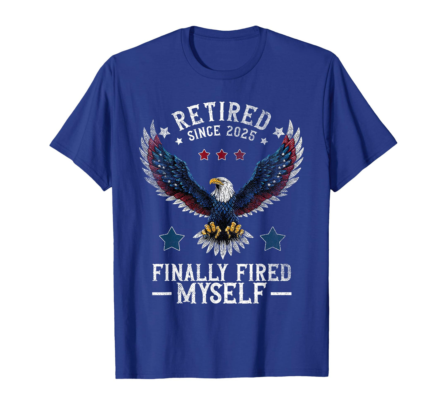 Retired 2025 for Men | Retirement 2025 | fired myself T-Shirt