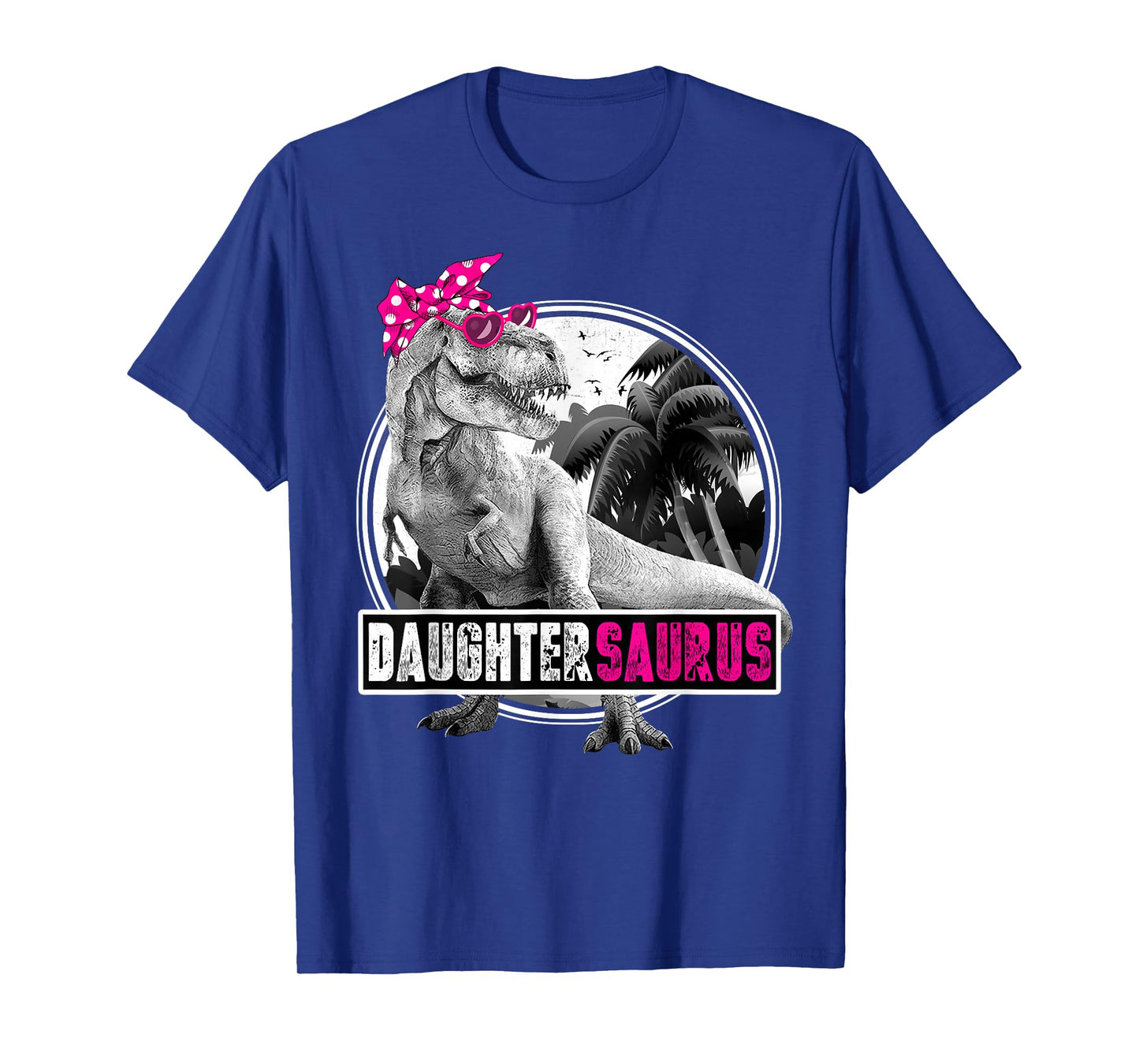 Daughtersaurus T-Rex Dinosaur Daughter Dinosaur Girl T-Shirt