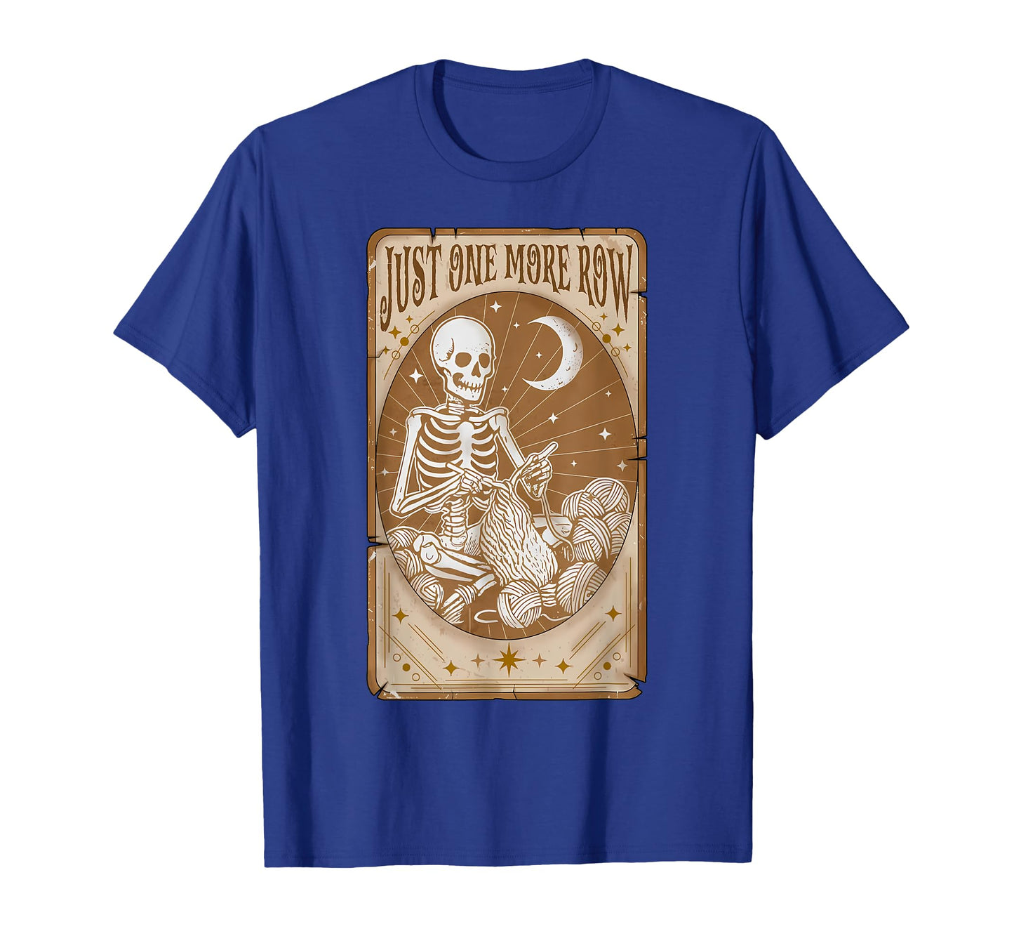 Just One More Row Tarot Card Skeleton Crocheting Yarn Lovers T-Shirt