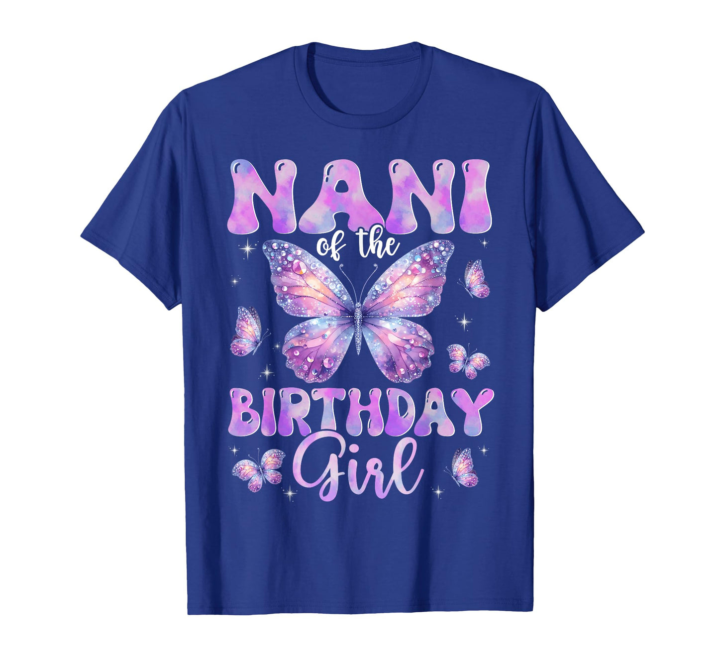 Nani Of The Birthday Girl Butterfly Family Matching T-Shirt