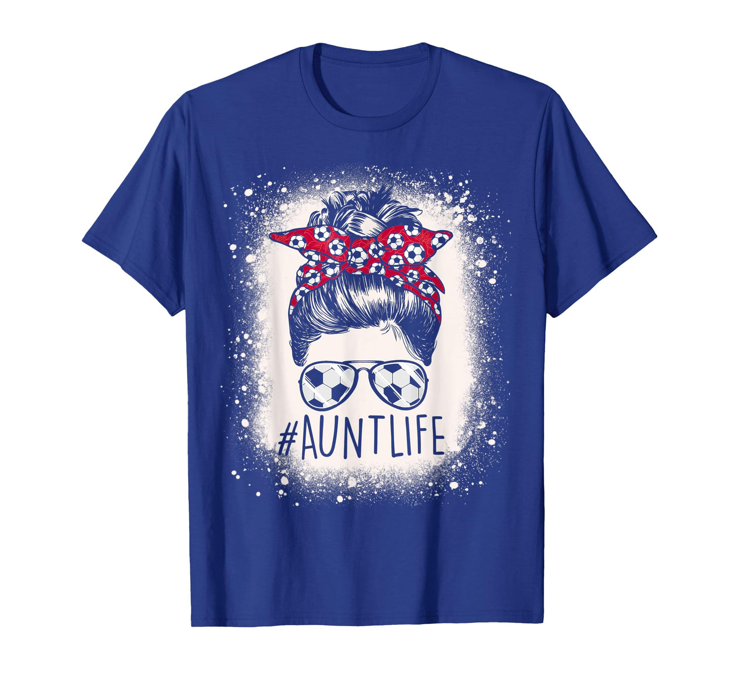 Aunt Life Soccer Messy Bun Bleached Auties Girl Mother's Day T-Shirt