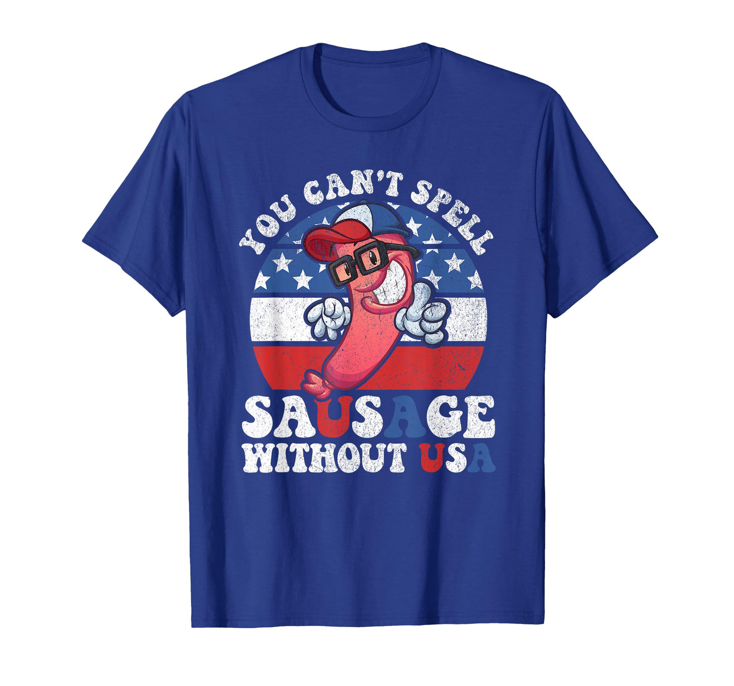 You Cant Spell SAUSAGE Without USA BBQ Funny 4th of July T-Shirt