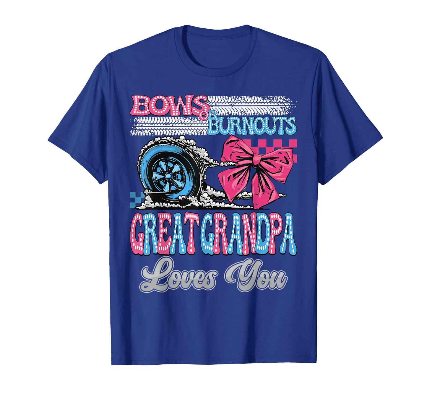 Burnouts or Bows Great Grandpa Loves You Gender Reveal Party T-Shirt