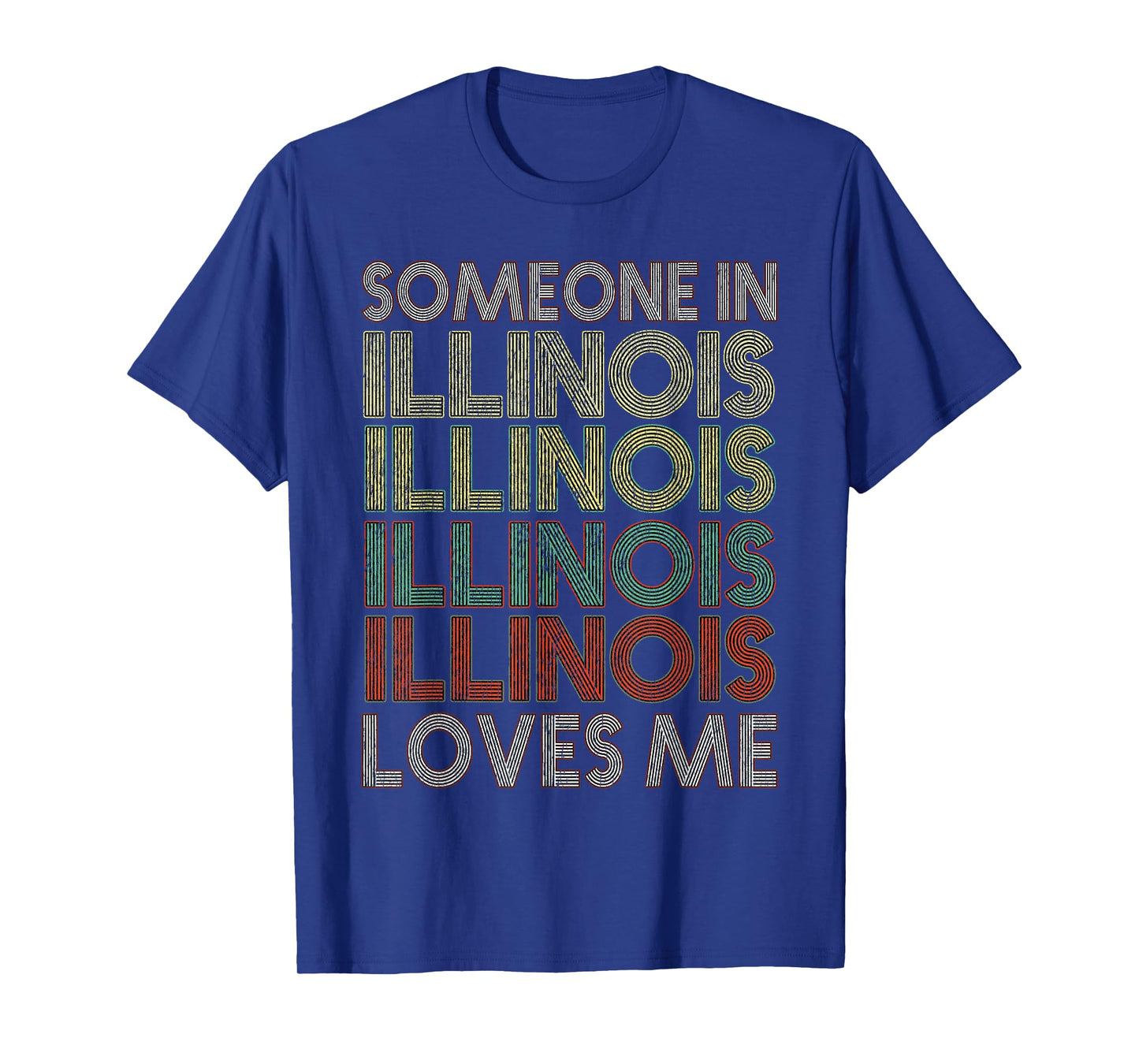 Someone In Illinois Loves Me State Retro Vintage T-Shirt