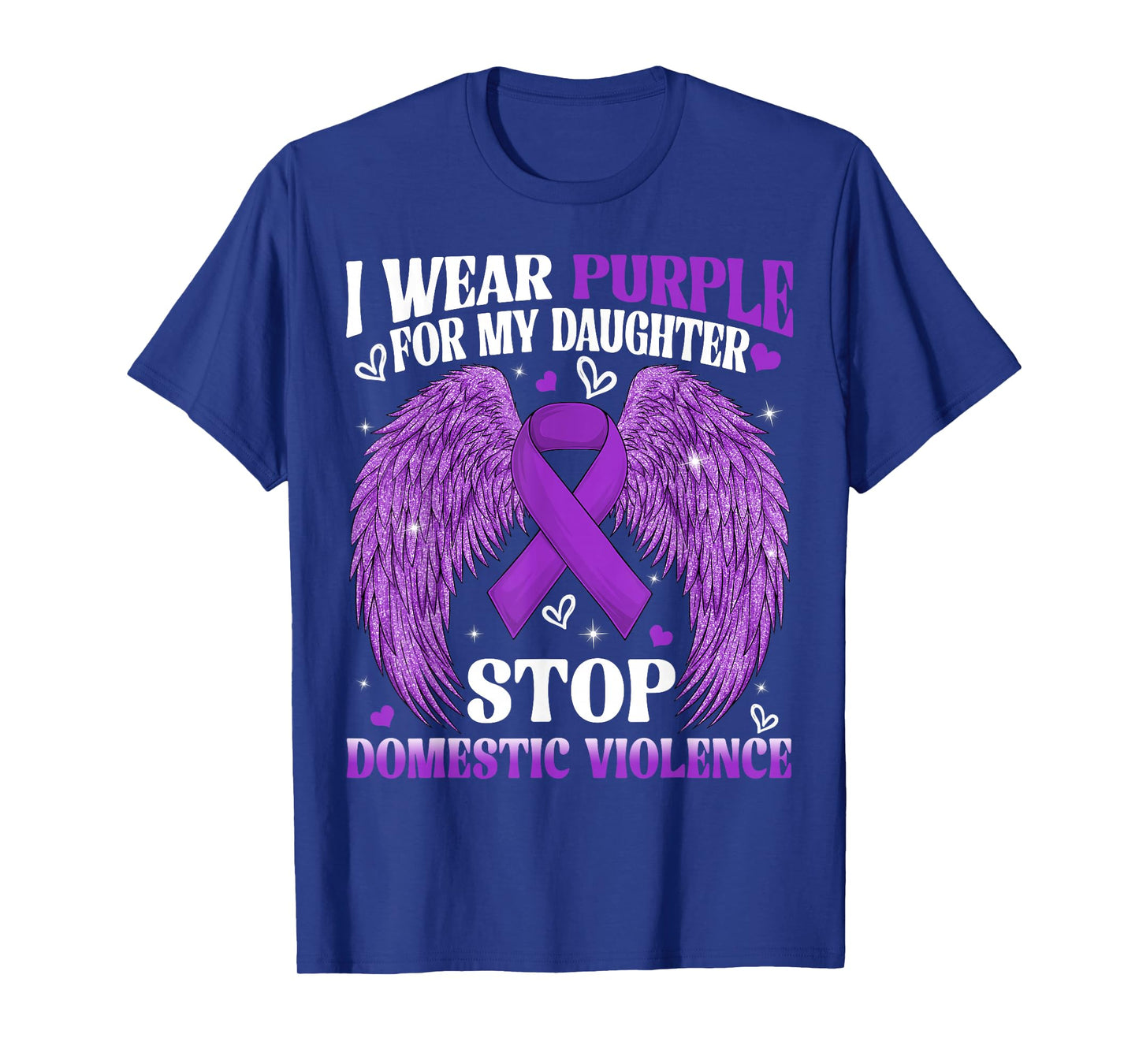 I Wear Purple for My Daughter Stop Domestic Violence Awarene T-Shirt