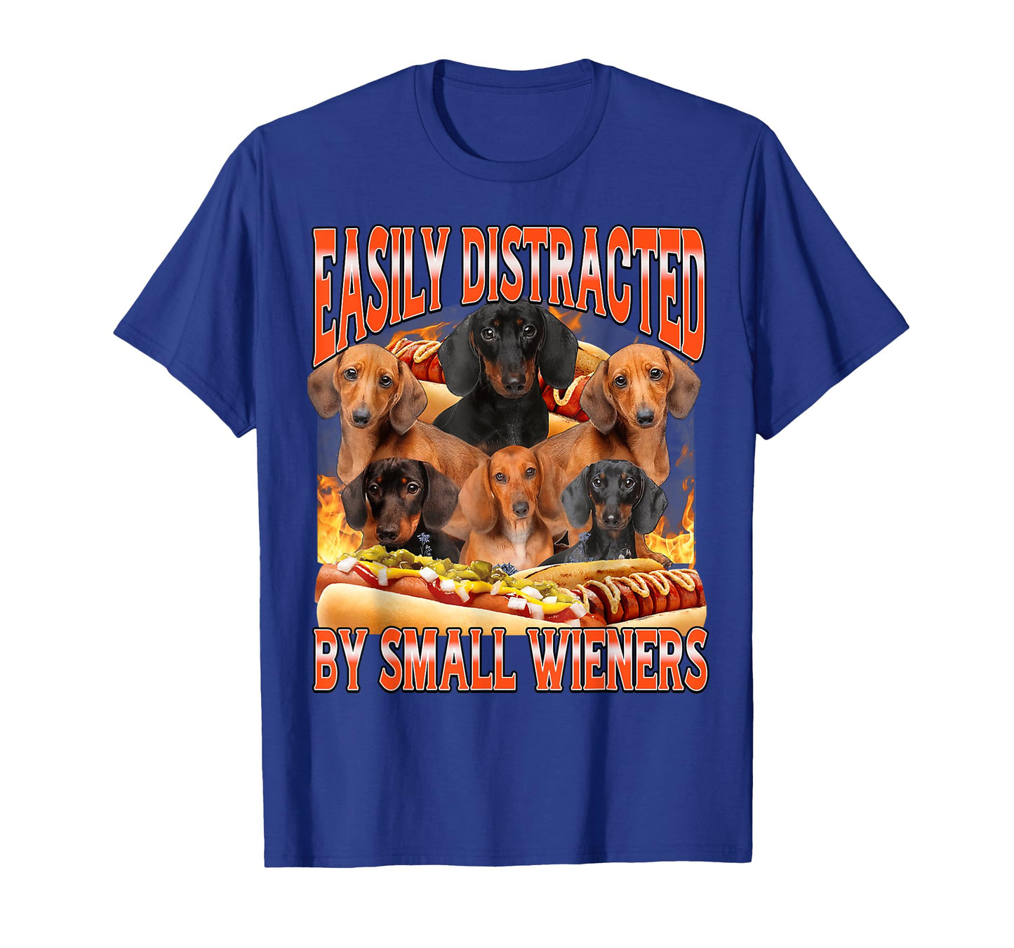 Easily Distracted By Small Wieners Funny Offensive Dachshund T-Shirt