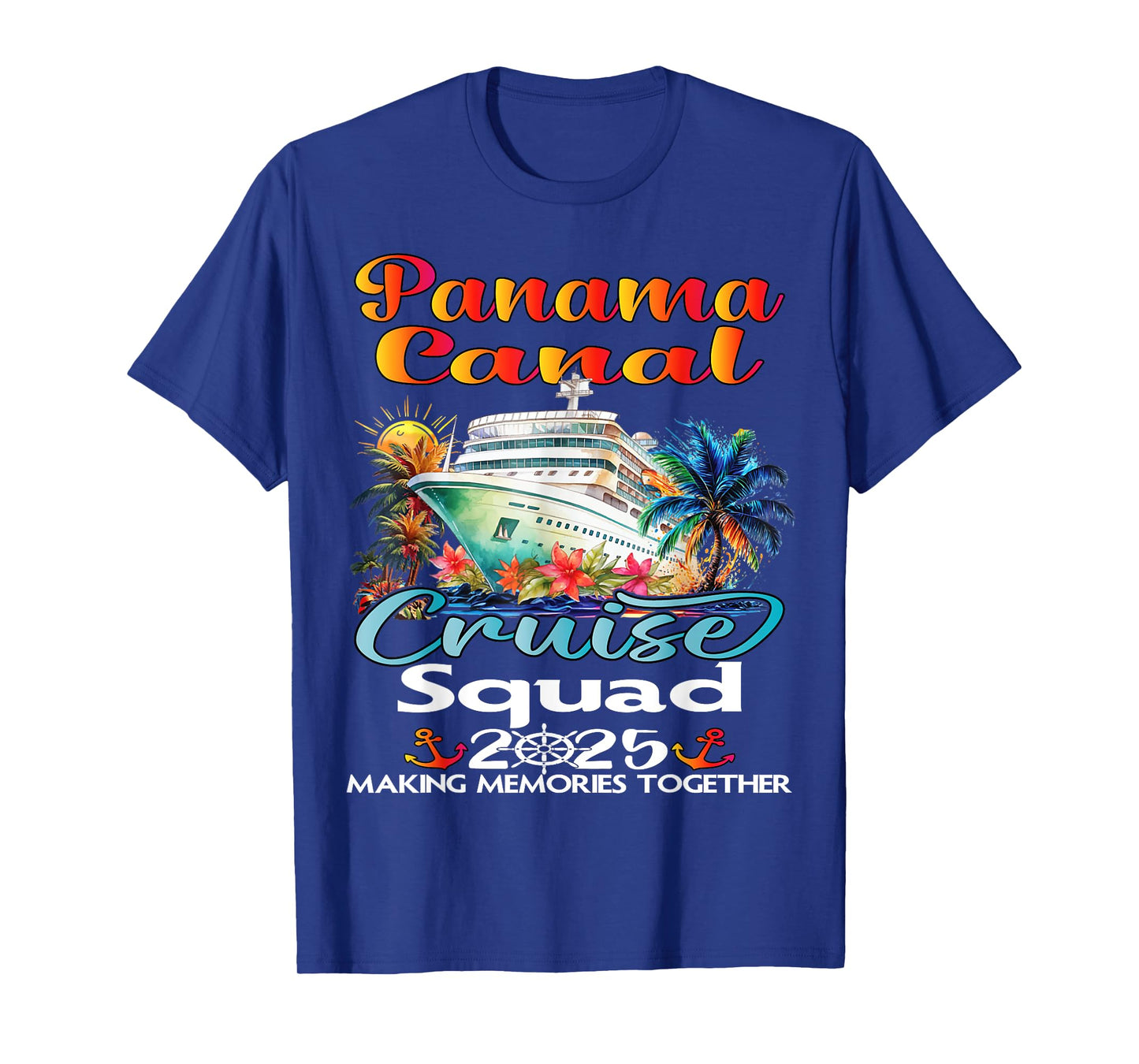 Panama Canal Cruise Squad 2025 Friend Family Cruise Trip T-Shirt